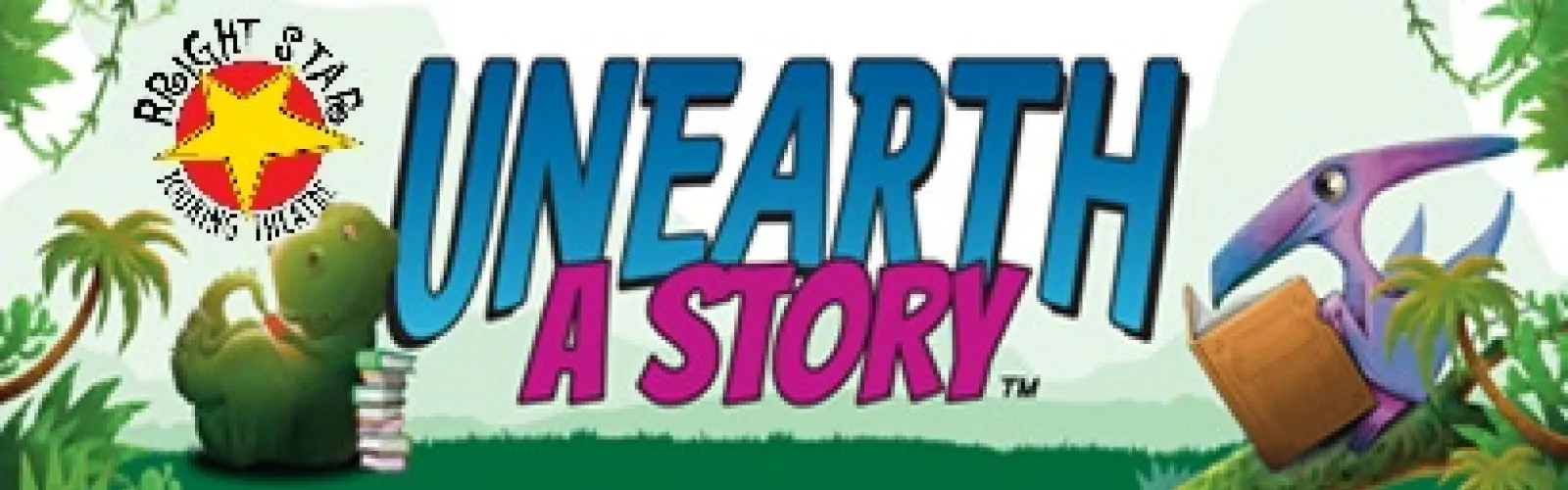 Cartoon style T. Rex and Pteranodon are reading books with slogan "Unearth a Story" in between them, which Bright Star Theatre gold star logo added above T. Rex 