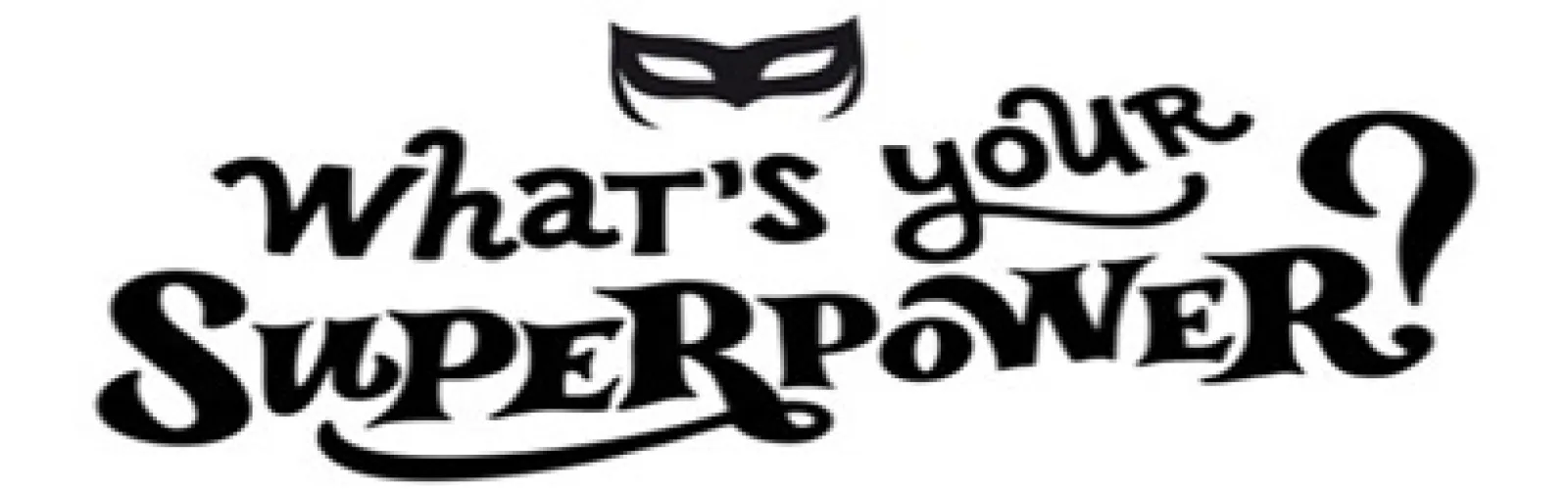 Black text reads "What's Your Superpower?" on a white background.